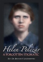 Helen Pelczar. A forgotten stigmatic (english edition)