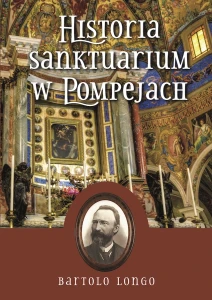 Historia Sanktuarium w Pompejach (oprawa miękka ze skrzydełkami)